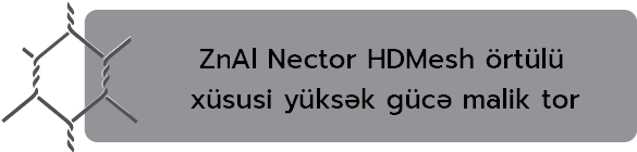 ZnAL Nector HDMesh örtülü xüsusi yüksək gücə malik tor